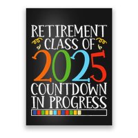 Retirement Class Of 2025 Countdown In Progress Fun Retire Poster