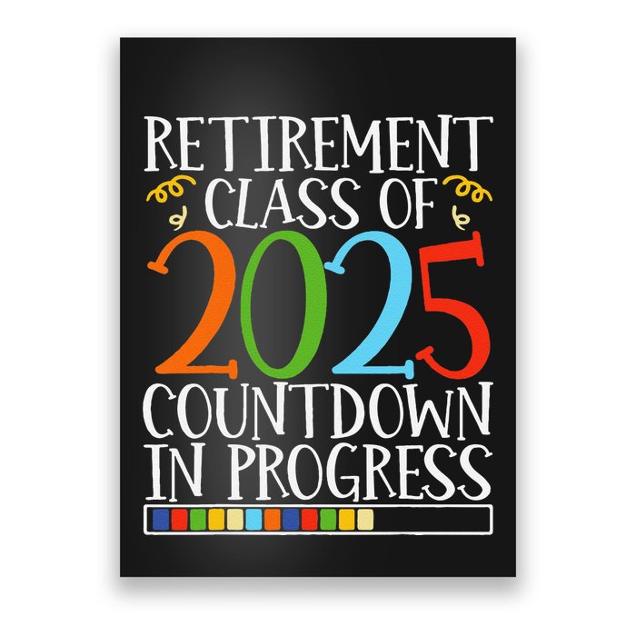 Retirement Class Of 2025 Countdown In Progress Fun Retire Poster