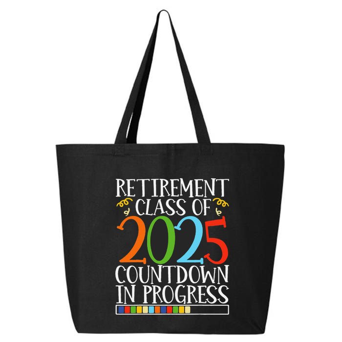 Retirement Class Of 2025 Countdown In Progress Fun Retire 25L Jumbo Tote