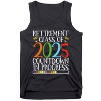 Retirement Class Of 2025 Countdown In Progress Fun Retire Tank Top