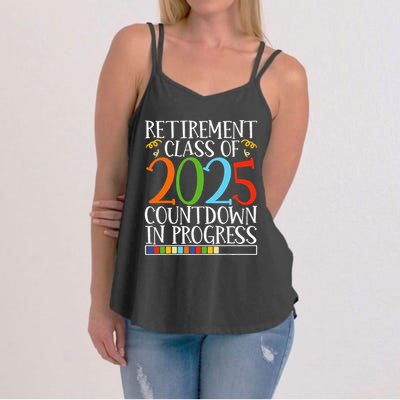 Retirement Class Of 2025 Countdown In Progress Fun Retire Women's Strappy Tank