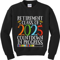 Retirement Class Of 2025 Countdown In Progress Fun Retire Kids Sweatshirt