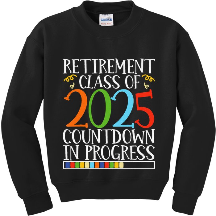 Retirement Class Of 2025 Countdown In Progress Fun Retire Kids Sweatshirt