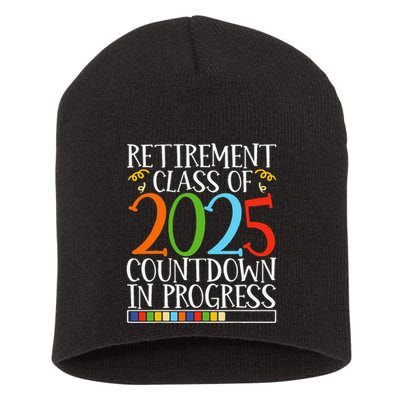 Retirement Class Of 2025 Countdown In Progress Fun Retire Short Acrylic Beanie