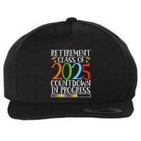 Retirement Class Of 2025 Countdown In Progress Fun Retire Wool Snapback Cap