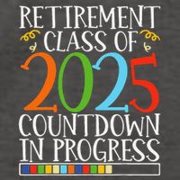Retirement Class Of 2025 Countdown In Progress Fun Retire Vector Backpack