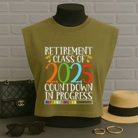 Retirement Class Of 2025 Countdown In Progress Fun Retire Garment-Dyed Women's Muscle Tee