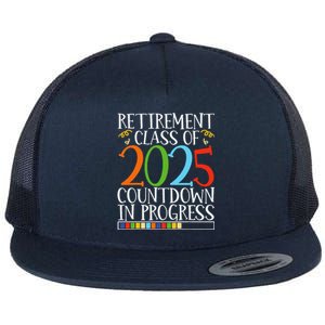 Retirement Class Of 2025 Countdown In Progress Fun Retire Flat Bill Trucker Hat