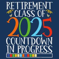 Retirement Class Of 2025 Countdown In Progress Fun Retire Infant Baby Jersey Bodysuit