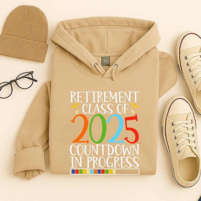 Retirement Class Of 2025 Countdown In Progress Fun Retire Hoodie