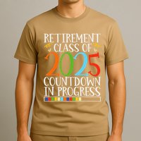 Retirement Class Of 2025 Countdown In Progress Fun Retire T-Shirt