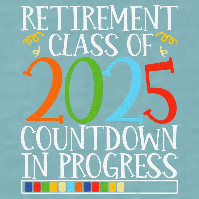 Retirement Class Of 2025 Countdown In Progress Fun Retire Sueded Cloud Jersey T-Shirt