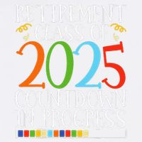 Retirement Class Of 2025 Countdown In Progress Fun Retire Garment-Dyed Sweatshirt