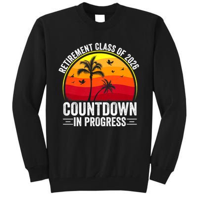 Retirement Class Of 2026 Countdown In Progress Teacher Tall Sweatshirt