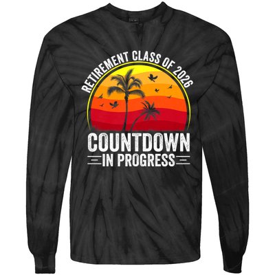 Retirement Class Of 2026 Countdown In Progress Teacher Tie-Dye Long Sleeve Shirt