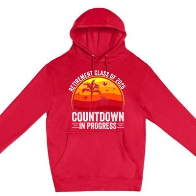 Retirement Class Of 2026 Countdown In Progress Teacher Premium Pullover Hoodie