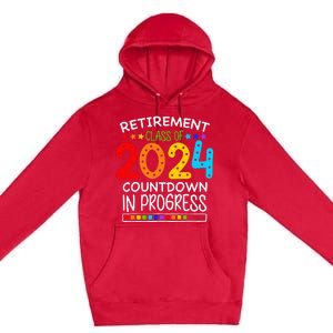 Retirement Class Of 2024 Teacher Countdown Premium Pullover Hoodie