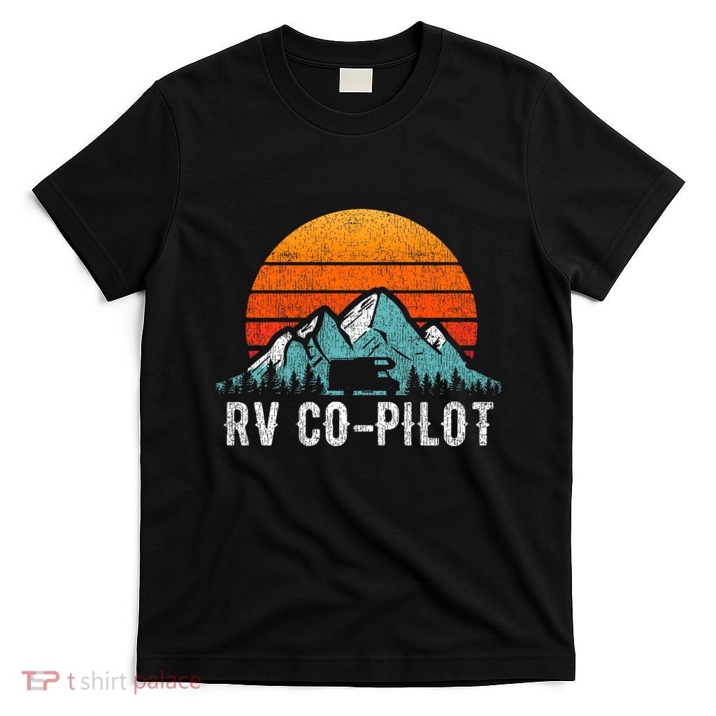 Rv Co Pilot Motorhome Travel Vacation Gift T-Shirt