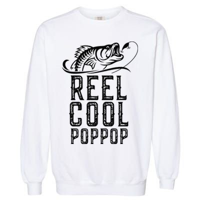 Reel Cool Pop Pop Fishing Fisherman Funny Retro PopPop Garment-Dyed Sweatshirt
