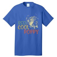 Reel Cool Poppy Vintage Fishing FatherS Day Gift Tall T-Shirt