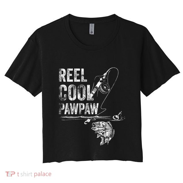 Reel Cool Pawpaw Fish Fishing Fathers Day Gift Crop Top