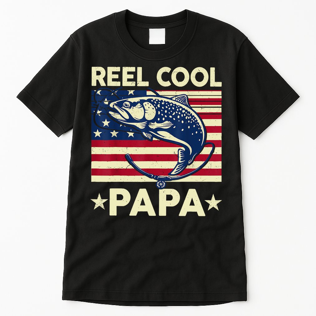 Reel Cool Papa Fathers Day Trout Fishing Gift Dad Grandpa Tall T-Shirt