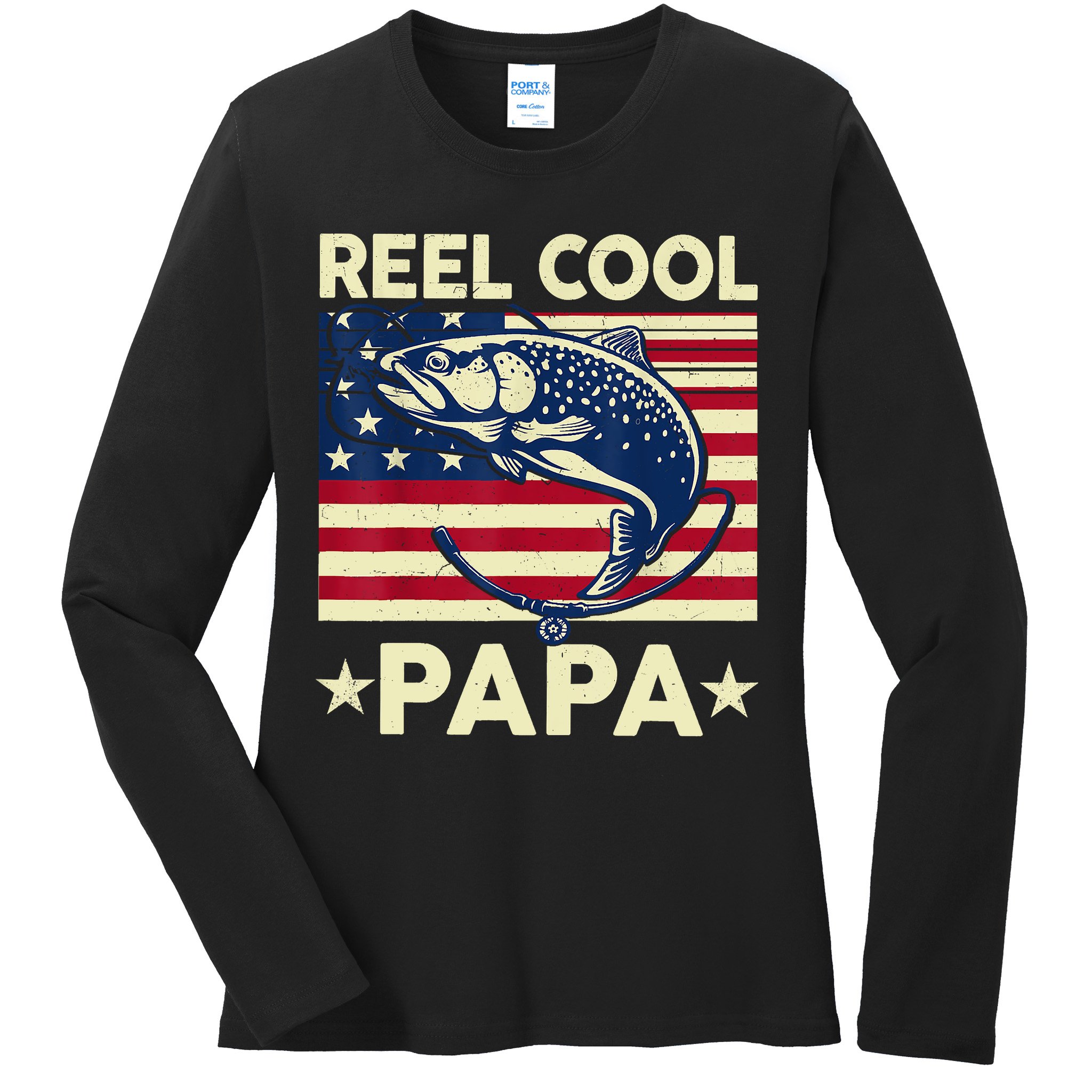 Reel Cool Papa Fathers Day Trout Fishing Gift Dad Grandpa Ladies Long Sleeve Shirt