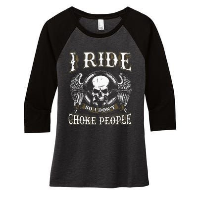 Ride Choke People Biker Wings Skull Motorcycle Long Sleeve Women's Tri-Blend 3/4-Sleeve Raglan Shirt