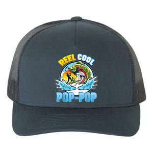 Reel Cool Pop Pop Fishing Dad Father Day Gift Papa Daddy Gift Yupoong Adult 5-Panel Trucker Hat