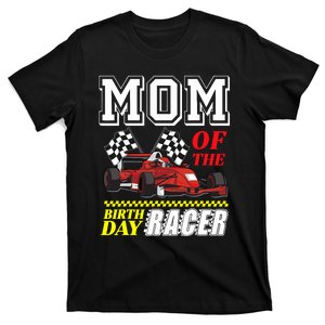 Race Car Party Mom Of The Birthday Racer Racing Theme Family T-Shirt