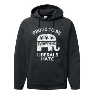 Republican Conservative Proud To Be Everything Liberals Hate Performance Fleece Hoodie