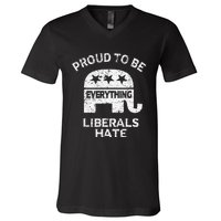 Republican Conservative Proud To Be Everything Liberals Hate V-Neck T-Shirt