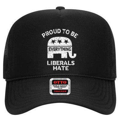 Republican Conservative Proud To Be Everything Liberals Hate Trucker Hat