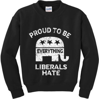 Republican Conservative Proud To Be Everything Liberals Hate Kids Sweatshirt