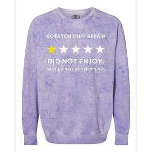 Rotator Cuff Repair Would Not Recommend Get Well Recovery Colorblast Crewneck Sweatshirt