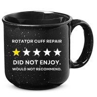 Rotator Cuff Repair Would Not Recommend Get Well Recovery 15oz Campfire Ceramic Mug