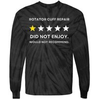 Rotator Cuff Repair Would Not Recommend Get Well Recovery Tie-Dye Long Sleeve Shirt