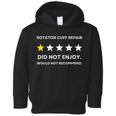 Rotator Cuff Repair Would Not Recommend Get Well Recovery Toddler Hoodie