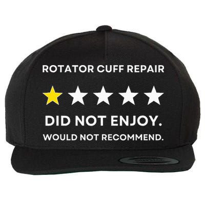 Rotator Cuff Repair Would Not Recommend Get Well Recovery Wool Snapback Cap