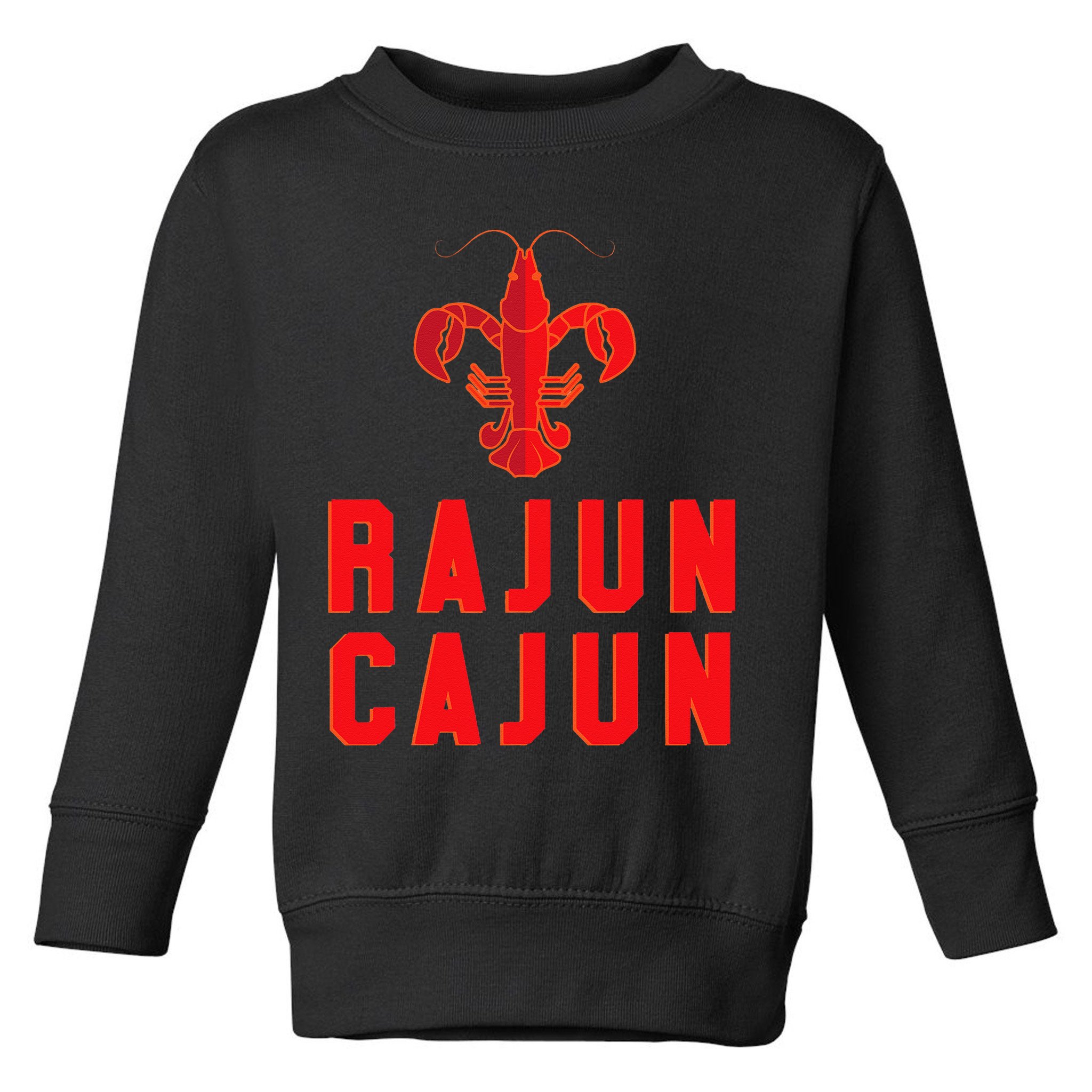 Rajun Cajun Red Hot Crawfish Boil Party Festival Toddler Sweatshirt