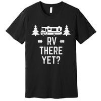 retro Camping RV There Yet Class A Motorhome Premium T-Shirt