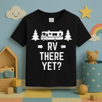 retro Camping RV There Yet Class A Motorhome Toddler T-Shirt
