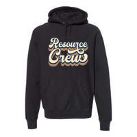 Resource Crew Retro Resource Teacher School Teacher Premium Hoodie