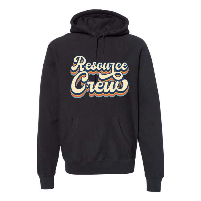 Resource Crew Retro Resource Teacher School Teacher Premium Hoodie