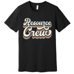 Resource Crew Retro Resource Teacher School Teacher Premium T-Shirt