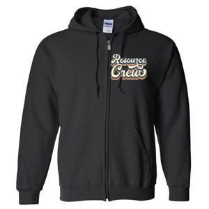 Resource Crew Retro Resource Teacher School Teacher Full Zip Hoodie