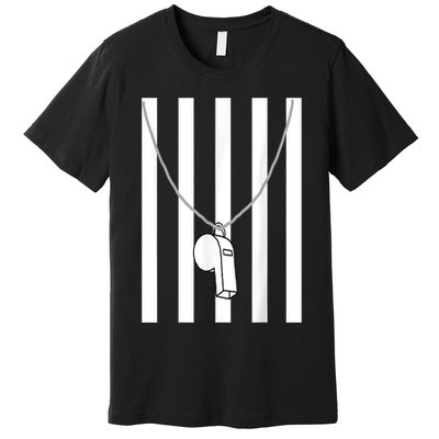 Referee Costume Ref Whistle Refereeing Linesman Umpire Premium T-Shirt
