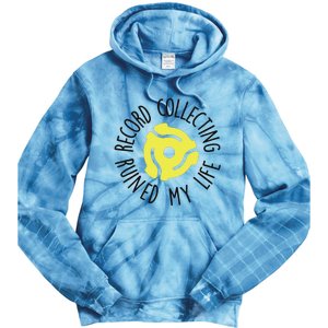 Record Collecting Ruined My Life Music Dj Vinyl Lover Tie Dye Hoodie