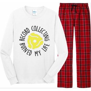 Record Collecting Ruined My Life Music Dj Vinyl Lover Long Sleeve Pajama Set