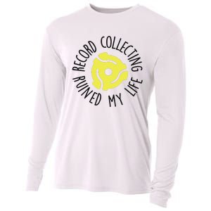 Record Collecting Ruined My Life Music Dj Vinyl Lover Cooling Performance Long Sleeve Crew